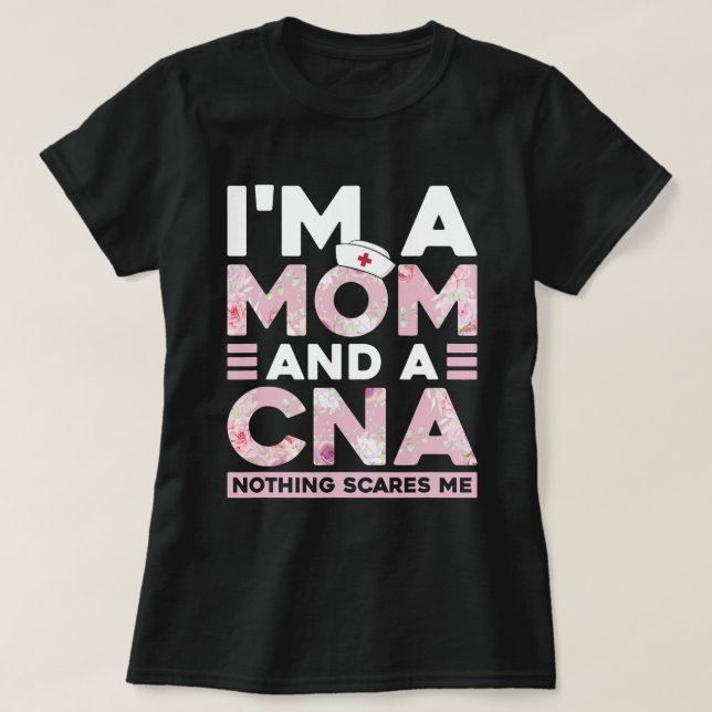 Funny Nurse CNA Mom Design Certified Nursing Assis T-Shirt (Design Front)