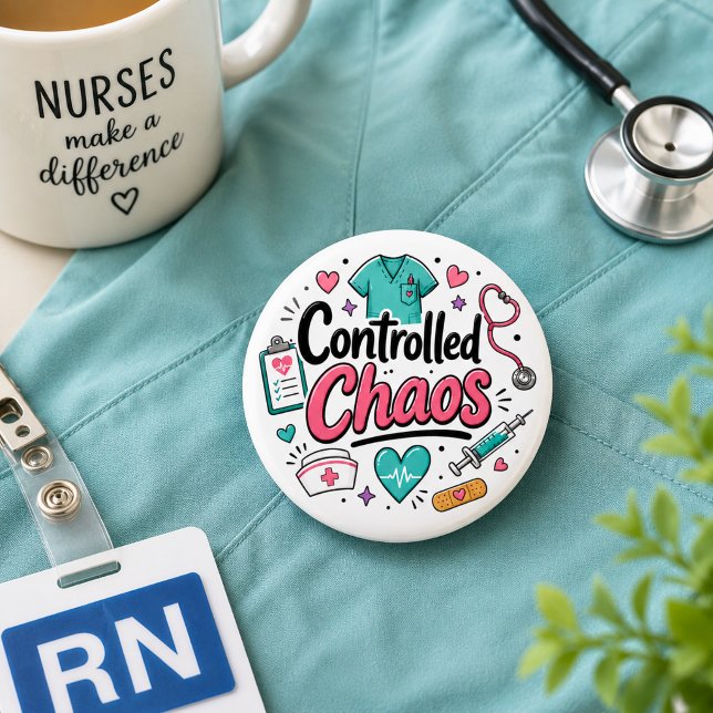 Funny Nurse Controlled Chaos  Button (Creator Uploaded)