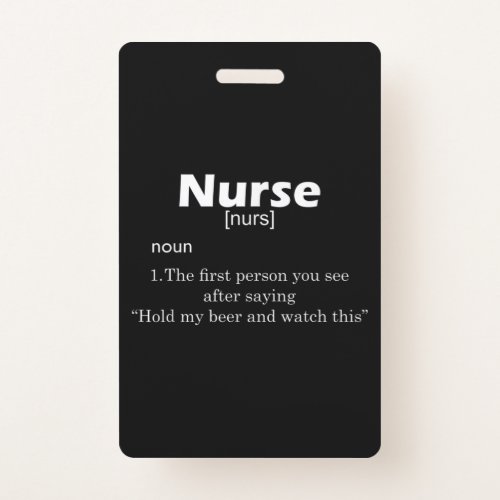 Funny Nurse Definition Hold My Beer Badge