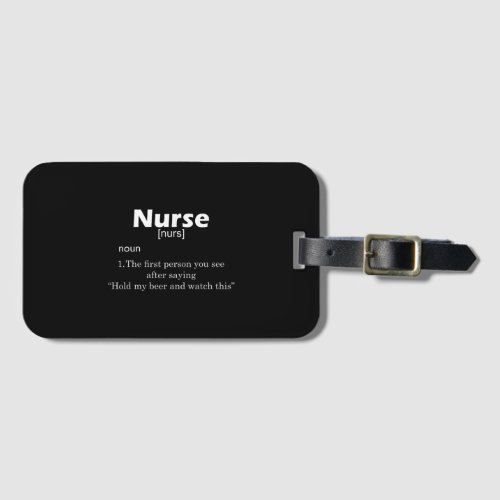 Funny Nurse Definition Hold My Beer Luggage Tag