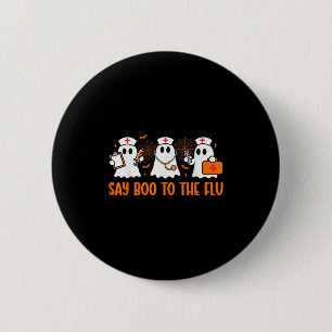 Funny Nurse Ghost Halloween Vaccine Say Boo To The Button