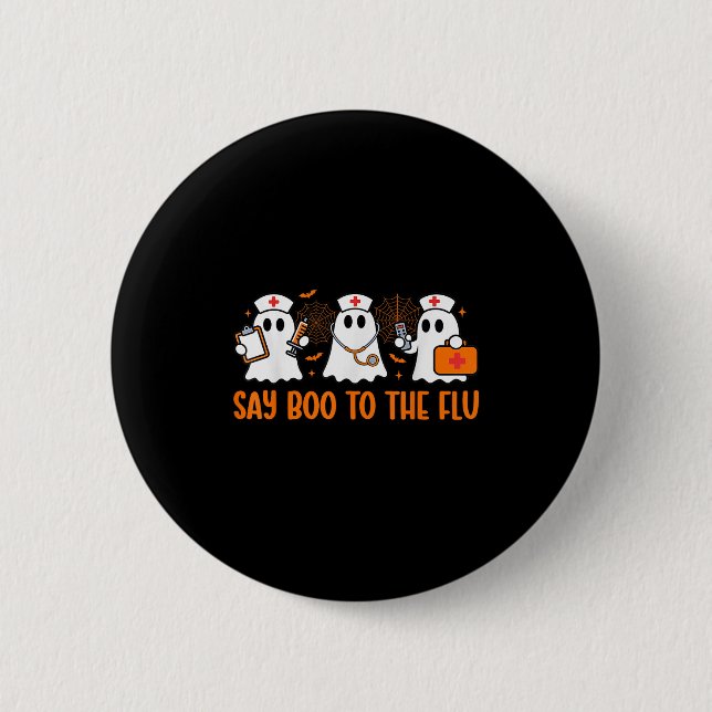 Funny Nurse Ghost Halloween Vaccine Say Boo To The Button (Front)