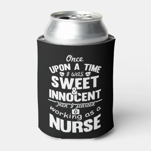 Funny Nurse gift ideas design for nurse Can Cooler