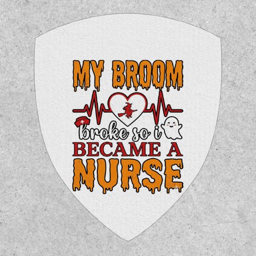 Funny Nurse Halloween My Broom Broke Vintage Shirt Patch