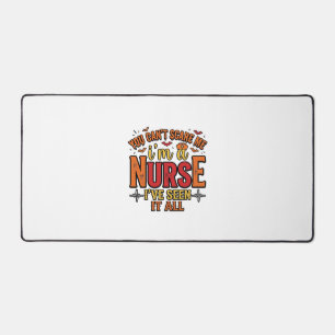 Funny Nurse Halloween You Cant Scare Me Desk Mat