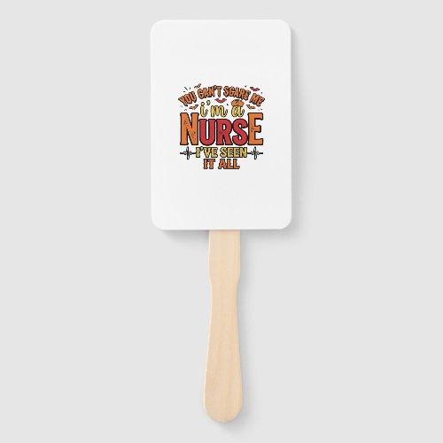 Funny Nurse Halloween You Cant Scare Me Hand Fan