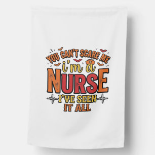 Funny Nurse Halloween You Cant Scare Me House Flag