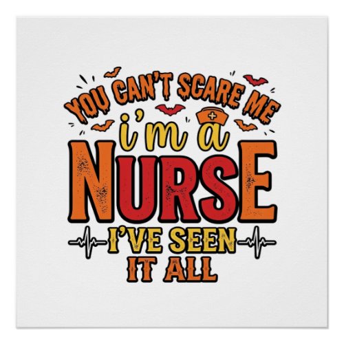 Funny Nurse Halloween You Cant Scare Me Poster