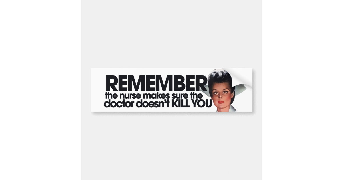 Funny Nurse Humor Bumper Sticker Zazzle