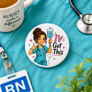 Funny Nurse IV Got This Button
