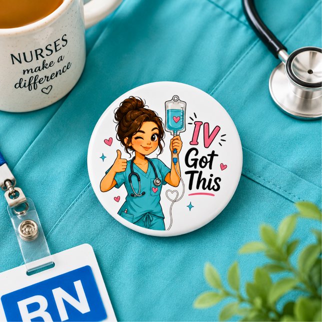 Funny Nurse IV Got This Button (Creator Uploaded)