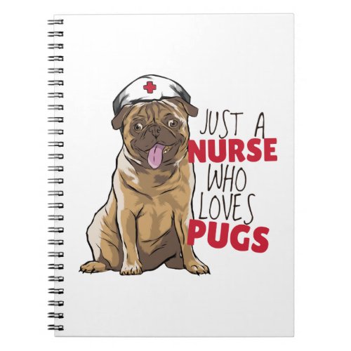 Funny Nurse Loves Pugs RN Dog Mom Gift _ Cute Pug  Notebook