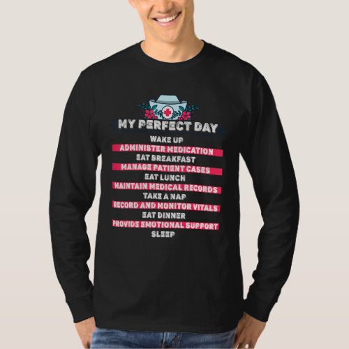 Funny Nurse  My Perfect Day Daily Routine Tasks T_Shirt