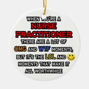 Funny Nurse Practitioner ... OMG WTF LOL Ceramic Ornament