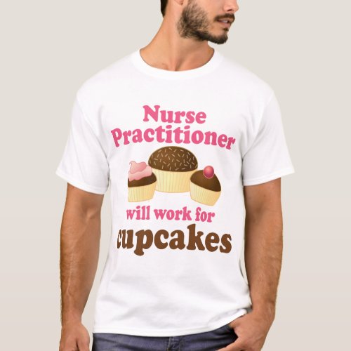 Funny Nurse Practitioner T_Shirt