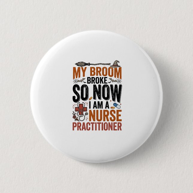 Funny Nurse Practitioner Witch Halloween Design_1 Button (Front)