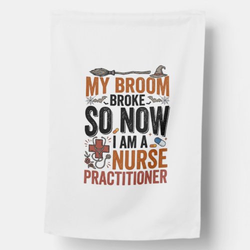 Funny Nurse Practitioner Witch Halloween Design_1 House Flag
