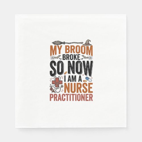 Funny Nurse Practitioner Witch Halloween Design_1 Napkins