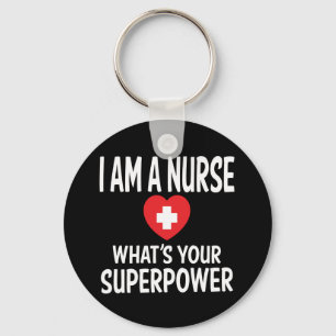 Funny Nurse Quote Black - LPN, RN, Nursing, Nurses Keychain