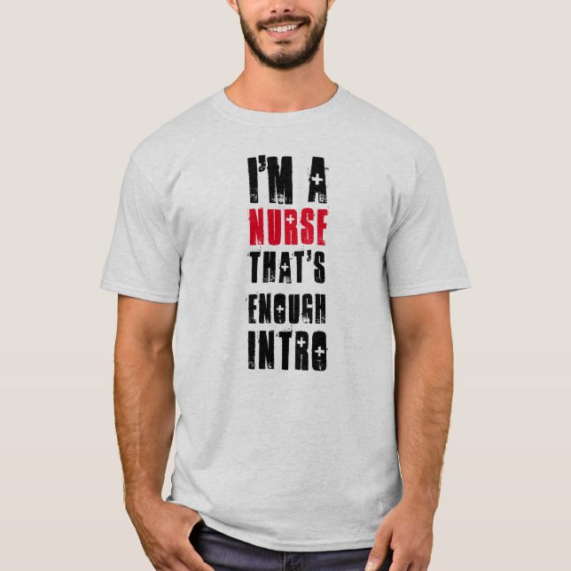 Funny Nurse Quote T-Shirt (Front)