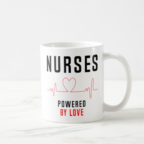 Funny Nurse Quotes Mug Nurses Powered By Love