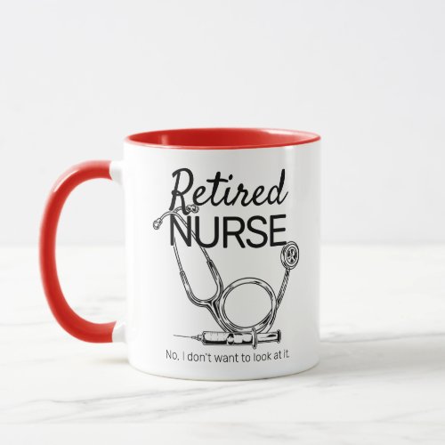 Funny Nurse Retirement Retired Medical RN Mug