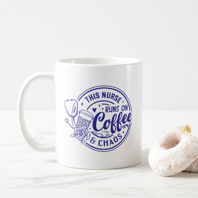 Funny Nurse Runs On Coffee Chaos Mug (With Donut)