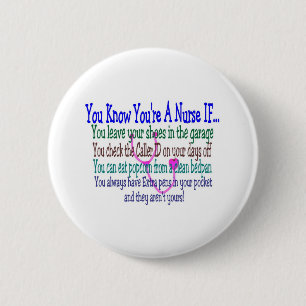 Funny Nurse Sayings Pinback Button