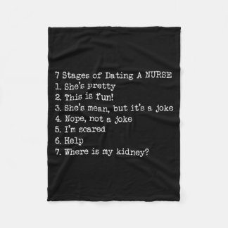 Funny Nurse - Seven Stages Of Dating A Nurse Fleece Blanket