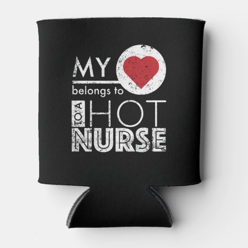 Funny Nurse Spouse Love Nurse Heart Belongs To Can Cooler