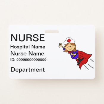 Funny Nurse Superhero Id Badge by naturesmiles at Zazzle