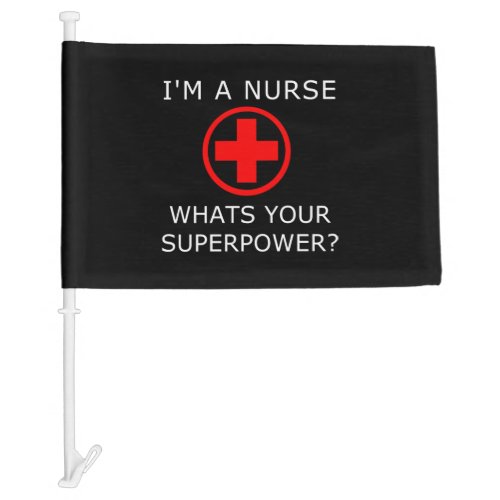 Funny Nurse Superpower Car Flag