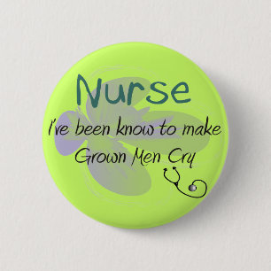 Funny Nurse T-shirts and gifts "Grown Men Cry" Button