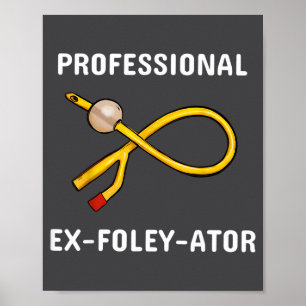Funny Nurse Urology Crew T- Catheter Joke Student  Poster