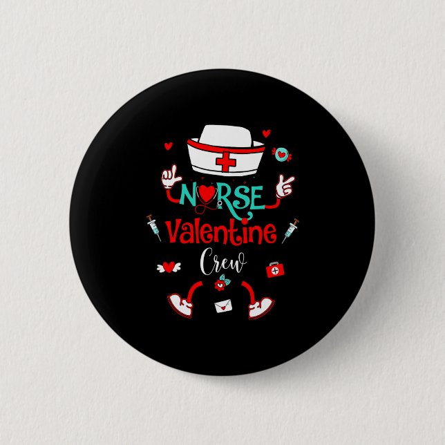 Funny Nurse Valentines Day Nurse Crew Family Group Button (Front)