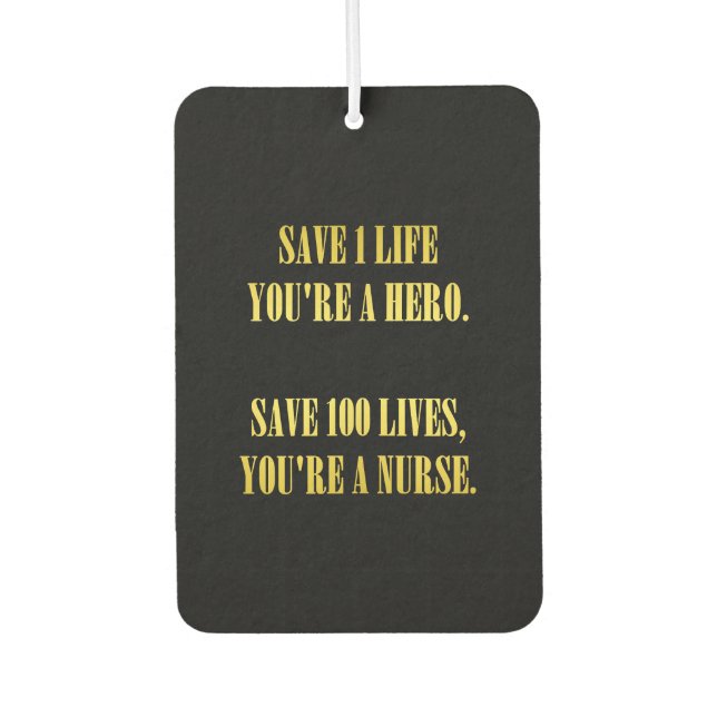 Funny Nurses Save Lives Joke Air Freshener (Front)