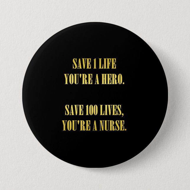 Funny Nurses Save Lives Joke Button (Front)
