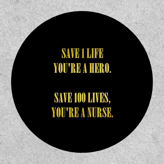 Funny Nurses Save Lives Joke Patch (Front)