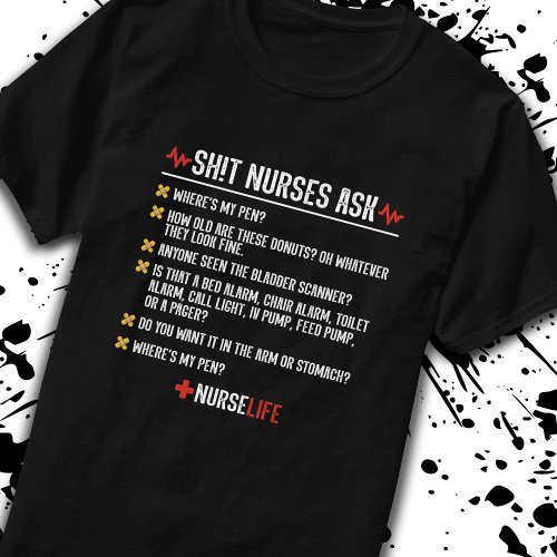 Funny Nursing Gift _ Hospital Shift Nurse T_Shirt