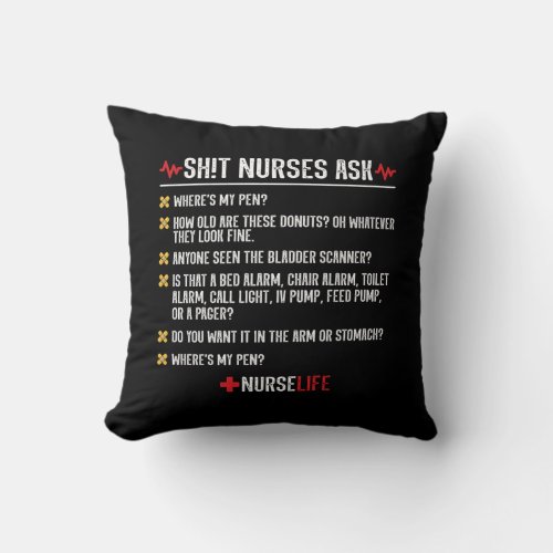 Funny Nursing Gift _ Hospital Shift Nurse Throw Pillow