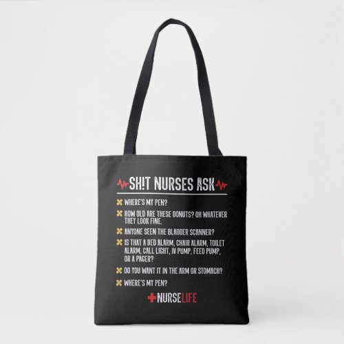 Funny Nursing Gift _ Hospital Shift Nurse Tote Bag