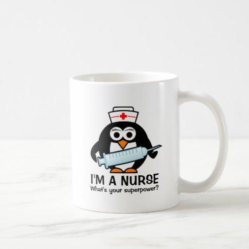 Funny nursing quote mug with cute penguin nurse