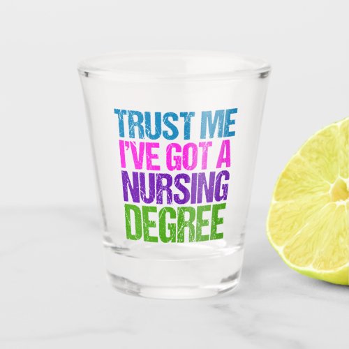Funny Nursing School Graduation Nurse Gift Shot Glass