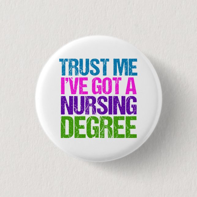 Funny Nursing School Graduation Nurse Graduate Button (Front)