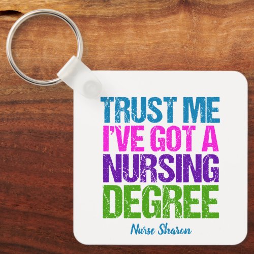 Funny Nursing School Graduation Personalized Nurse Keychain