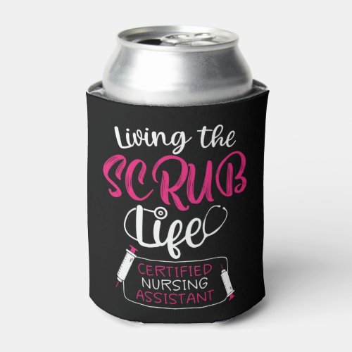 Funny Nursing Shirt _ Living The Scrub Life Can Cooler