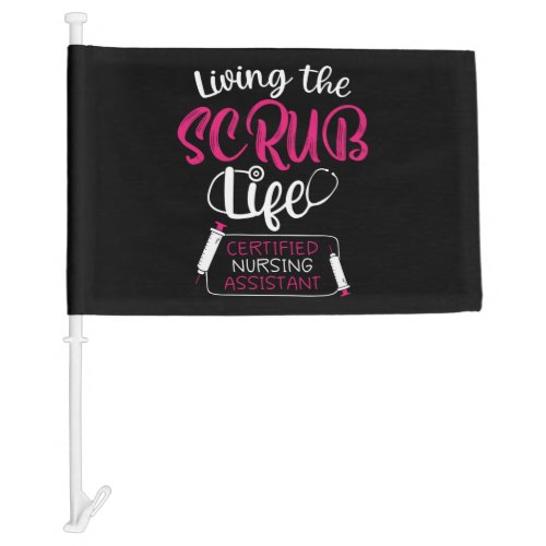 Funny Nursing Shirt _ Living The Scrub Life Car Flag