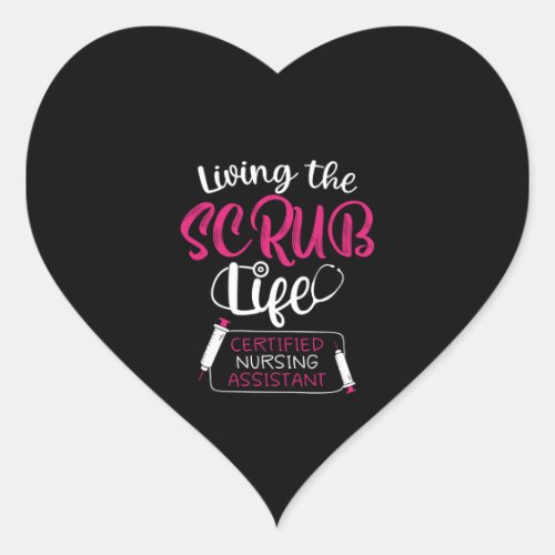 Funny Nursing Shirt _ Living The Scrub Life Heart Sticker