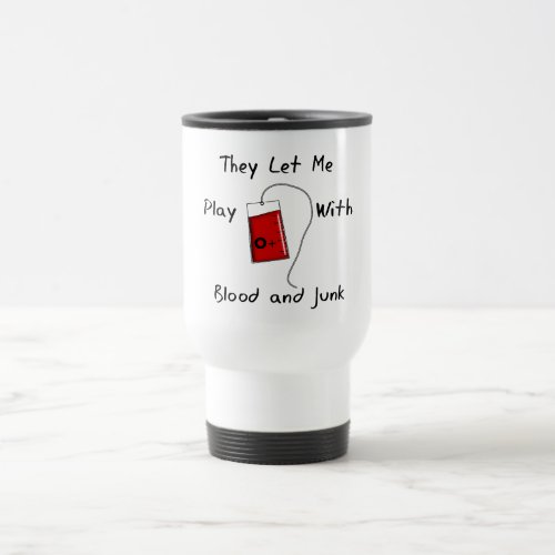 Funny Nursing Student Gifts Blood and Junk Travel Mug