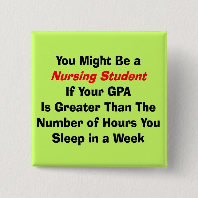 Funny Nursing Student Gifts Pinback Button (Front)